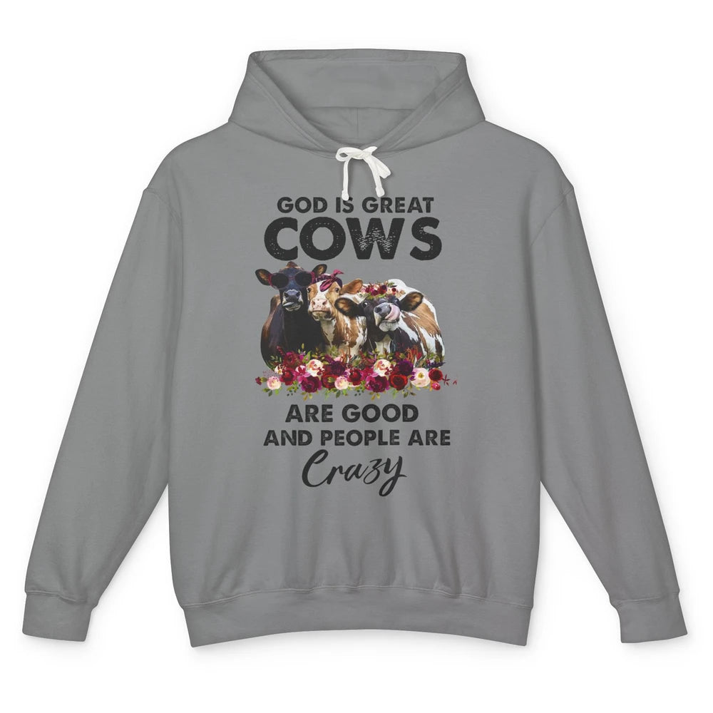 Heifer Gang God Is Great Cows Are Good And People Are Crazy Unisex Lightweight Hoodie