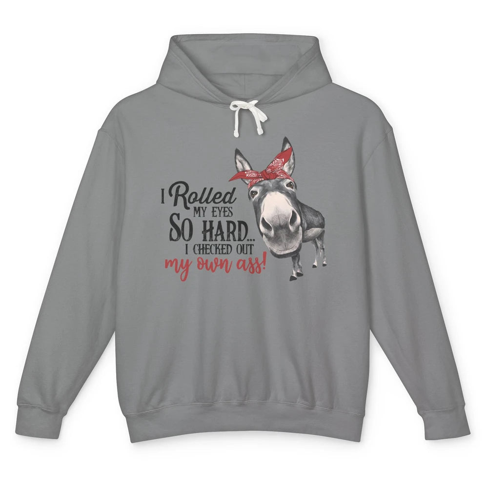 Funny Donkey I Rolled My Eyes So Hard I Checked Out My Own Unisex Lightweight Hoodie