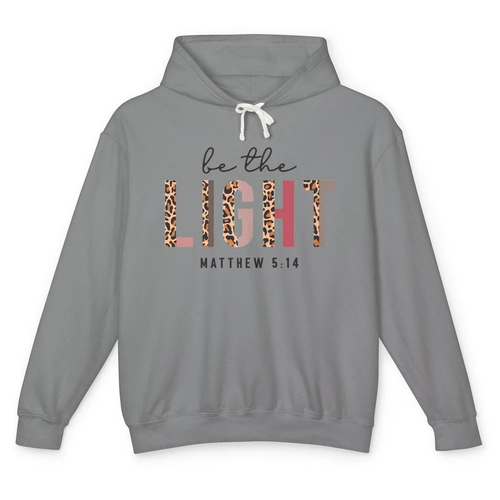 Be The Light Leopard Faith Christian Jesus God Bible Verse Unisex Lightweight Hoodie