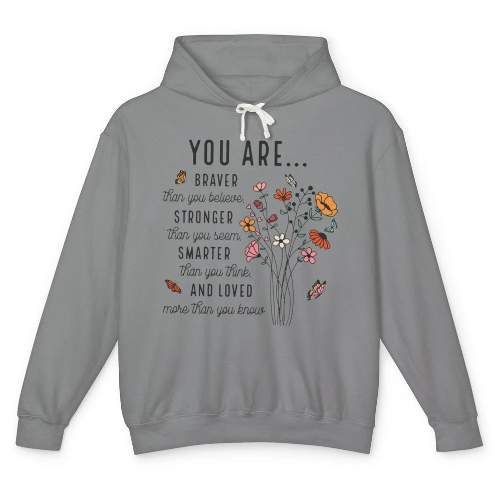 Wildflowers You Are Braver Than You Believe Inspirational Unisex Lightweight Hoodie