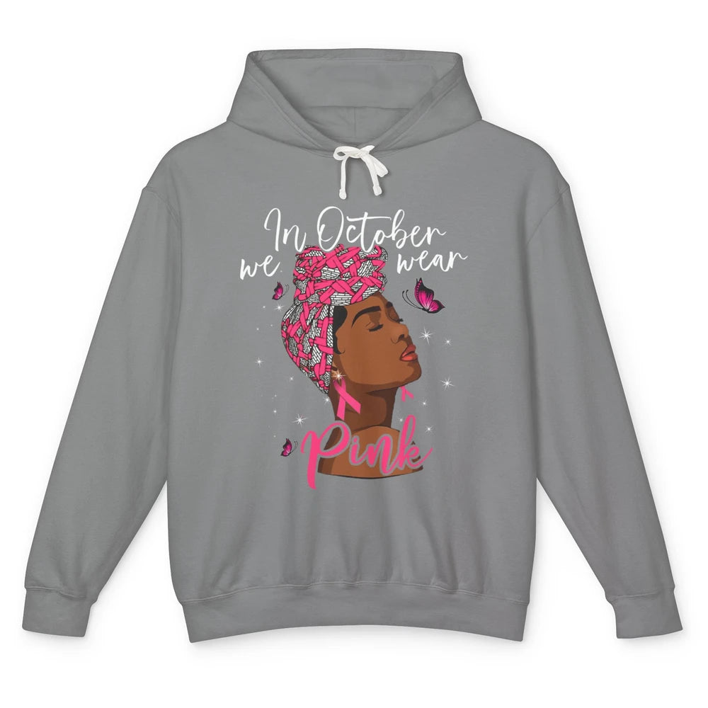 Afro Melanin Lady October Wear Pink Breast Cancer Awareness Unisex Lightweight Hoodie