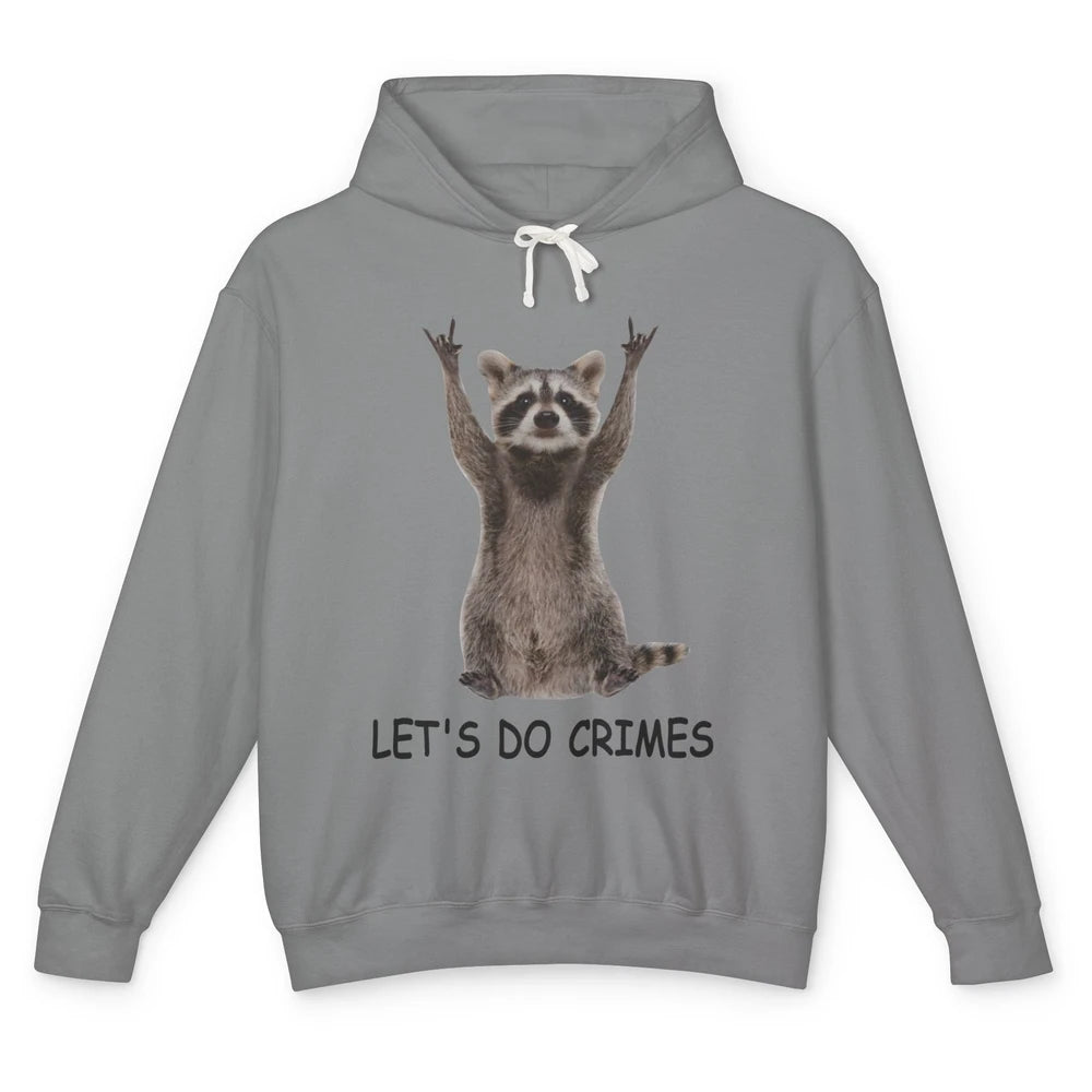 Funny Raccoon Let's Do Crimes Trashed Racoon Panda Lovers Unisex Lightweight Hoodie