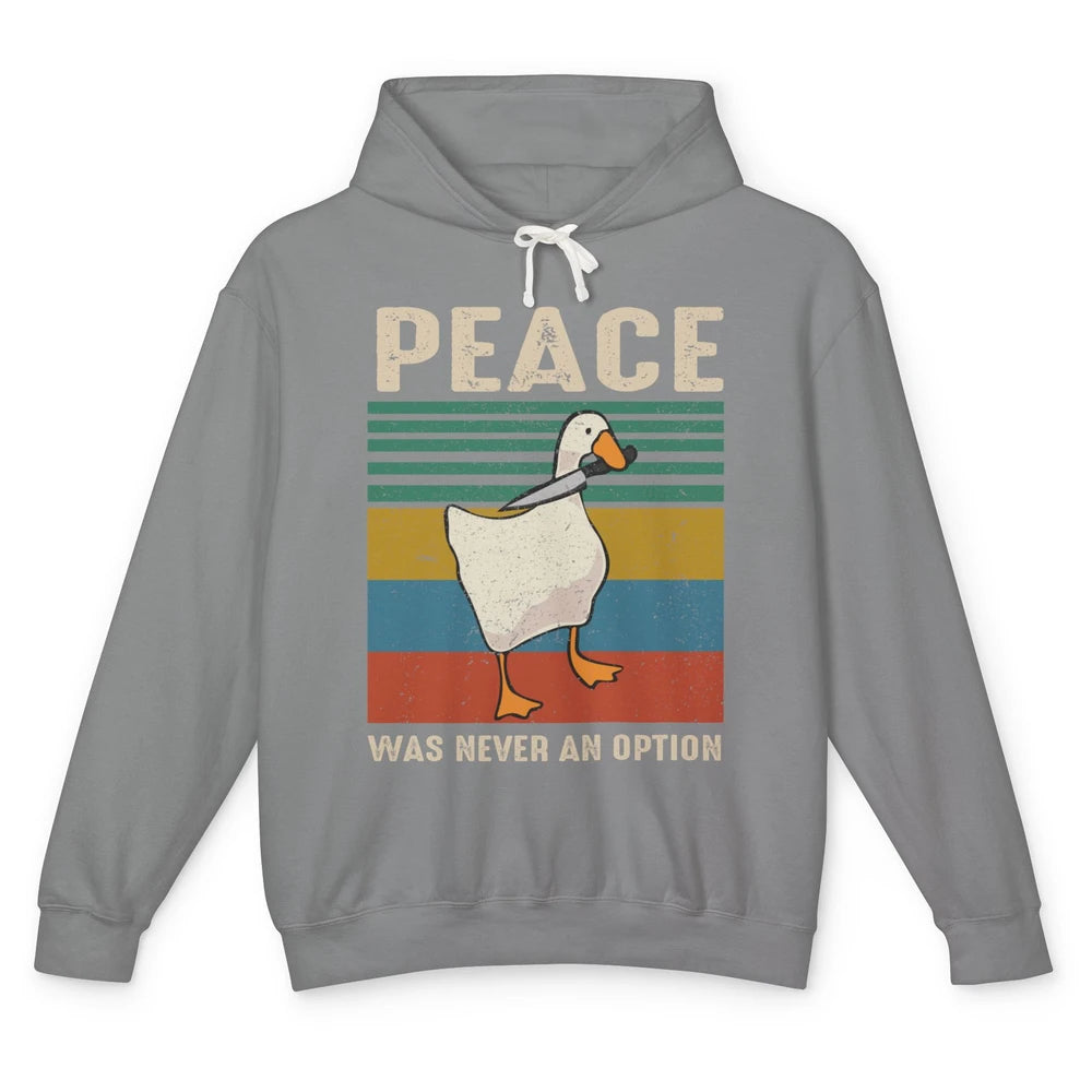 Funny Goose Peace Was Never An Option Sarcastic Goose Unisex Lightweight Hoodie