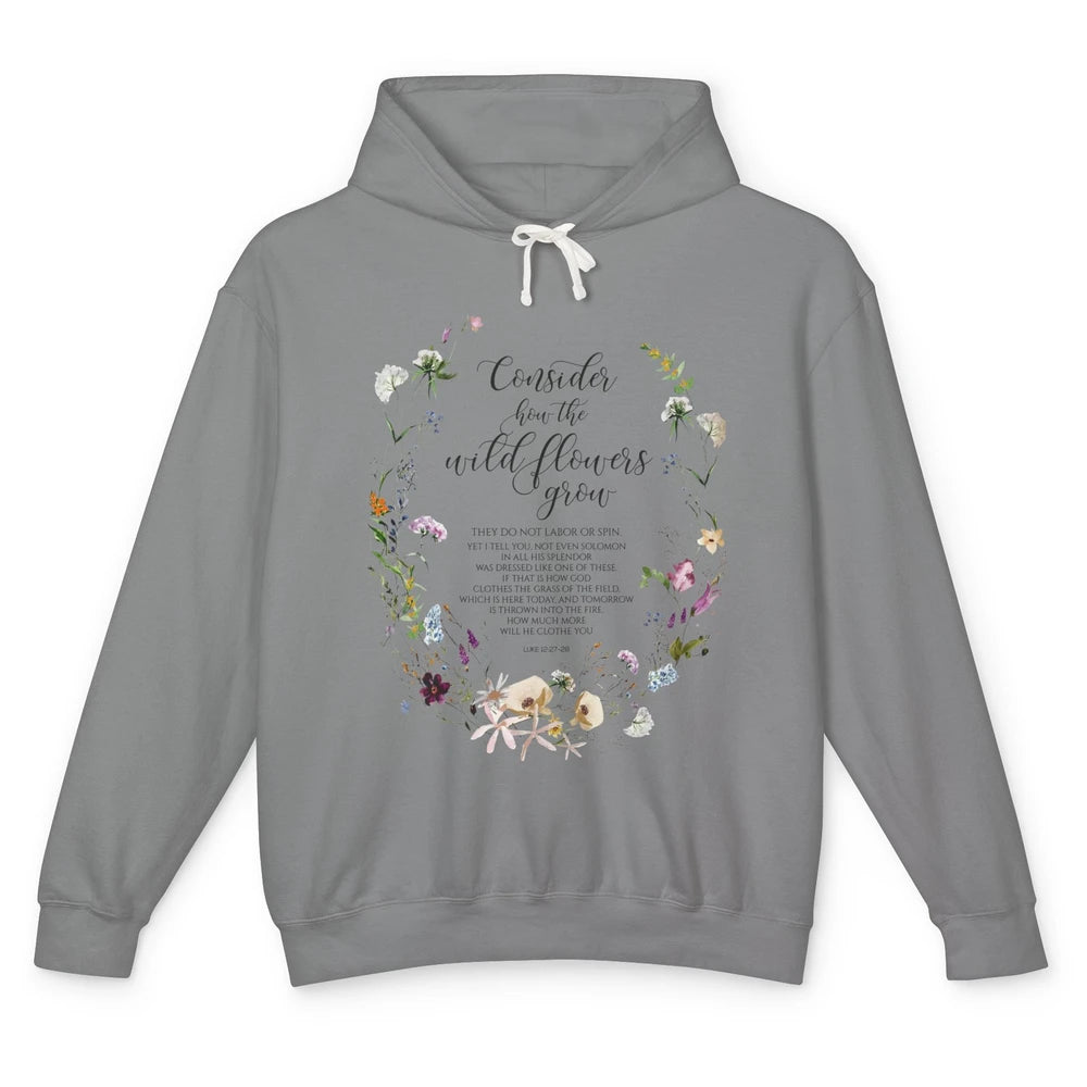 Christian Consider How The Wildflowers Grow Bible Religious Unisex Lightweight Hoodie