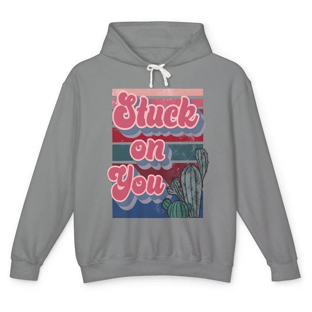 Stuck On You Cactus Plant Vintage Cowboy Valentine Day Retro Unisex Lightweight Hoodie