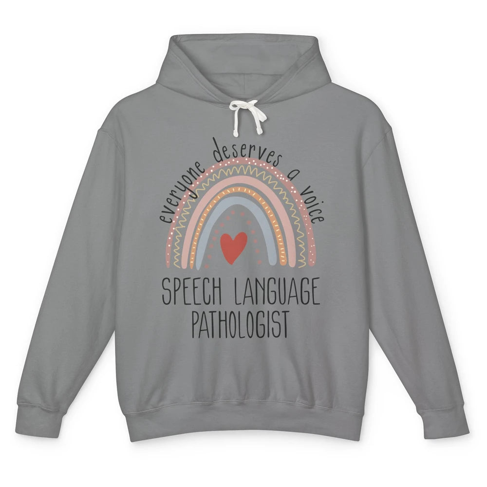 Speech Language Pathologist Everyone Deserves A Voice SLP Unisex Lightweight Hoodie