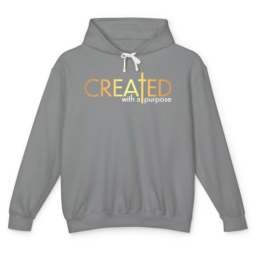 Christian Created With A Purpose Religious Inspirational Unisex Lightweight Hoodie