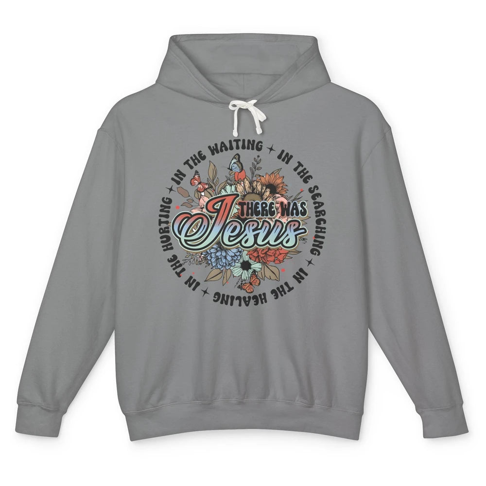 Floral Christian There Was Jesus In The Waiting Bible Verse Unisex Lightweight Hoodie