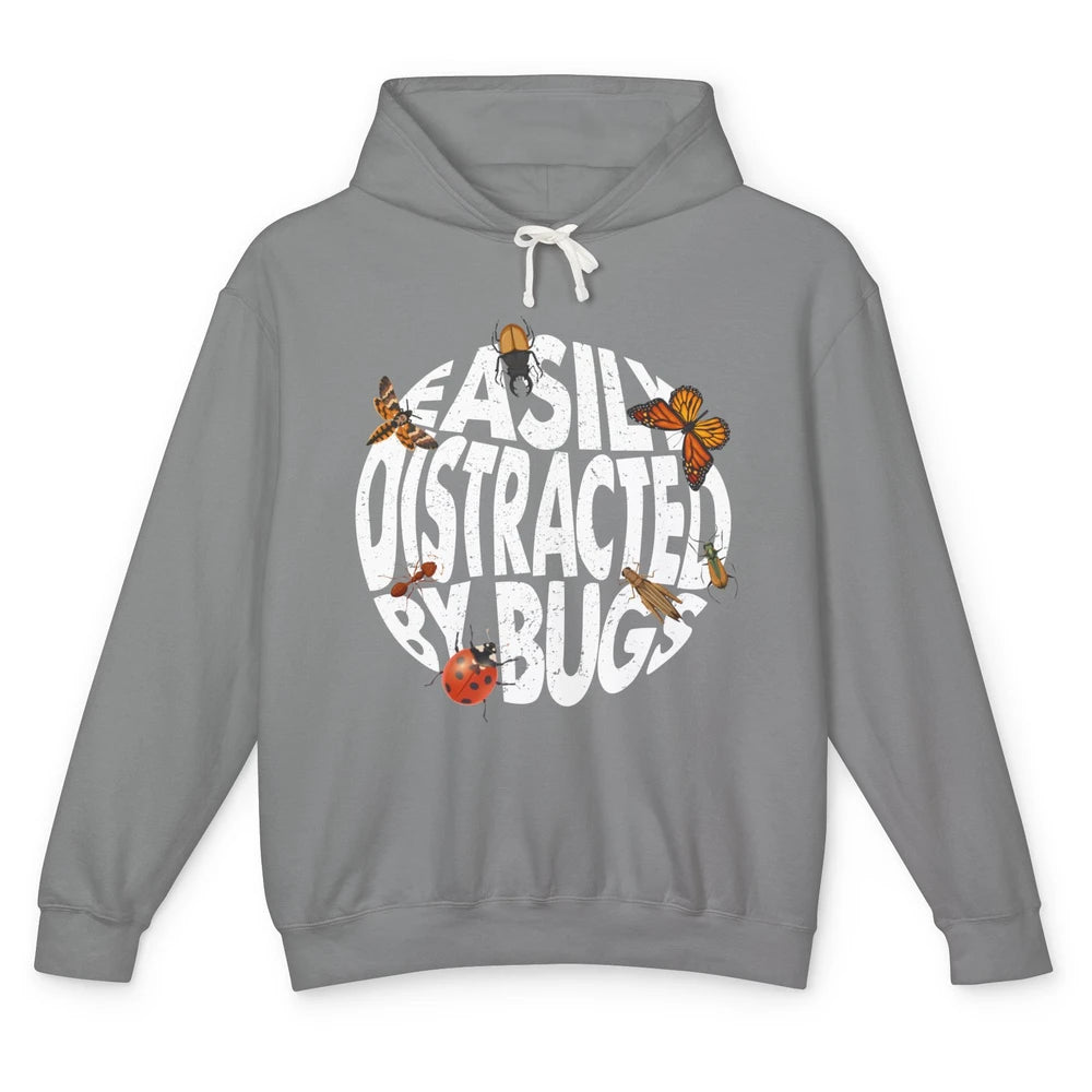 Entomology Easily Distracted By Bugs Insects Science Gift Unisex Lightweight Hoodie