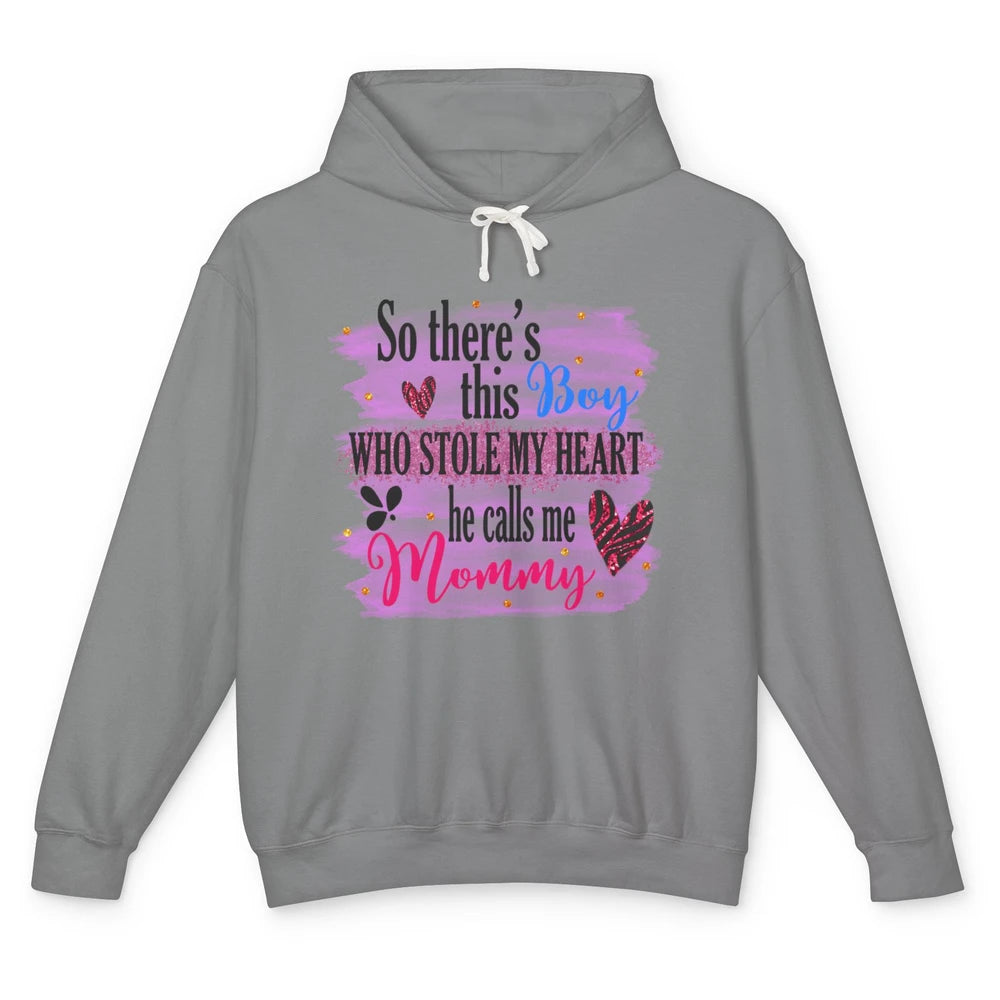 So There This Boy Stole My Heart Call Me Mommy Mothers Day Unisex Lightweight Hoodie