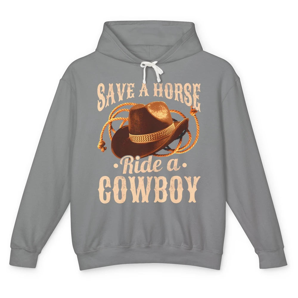 Save A Horse Ride A Cowboy Rodeo Vintage Cowgirl Hat Western Country Yeehaw Howdy Unisex Lightweight Hoodie