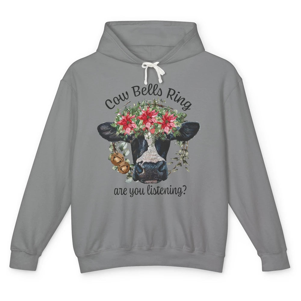 Funny Heifer Cow Bells Ring Are You Listening Christmas Unisex Lightweight Hoodie