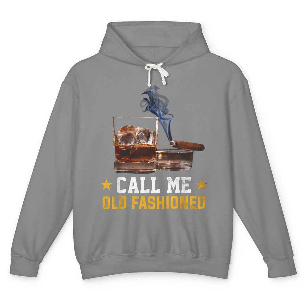 Call Me Old Fashioned Whiskey Cigar Smoker Wine Shot Drink Unisex Lightweight Hoodie