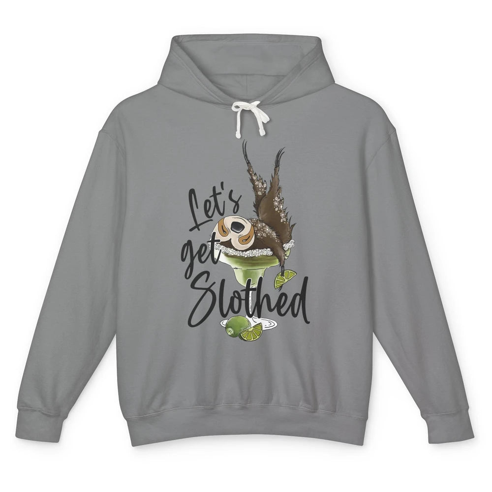 Let's Get Slothed Funny Sloth Margarita Sloth Lovers Unisex Lightweight Hoodie