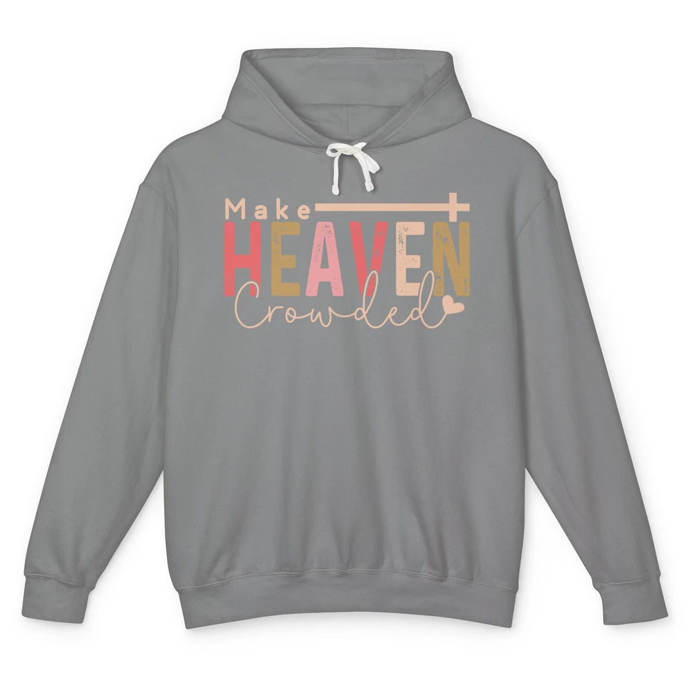 Retro Groovy Christian Make Heaven Crowded Religious Bible Unisex Lightweight Hoodie