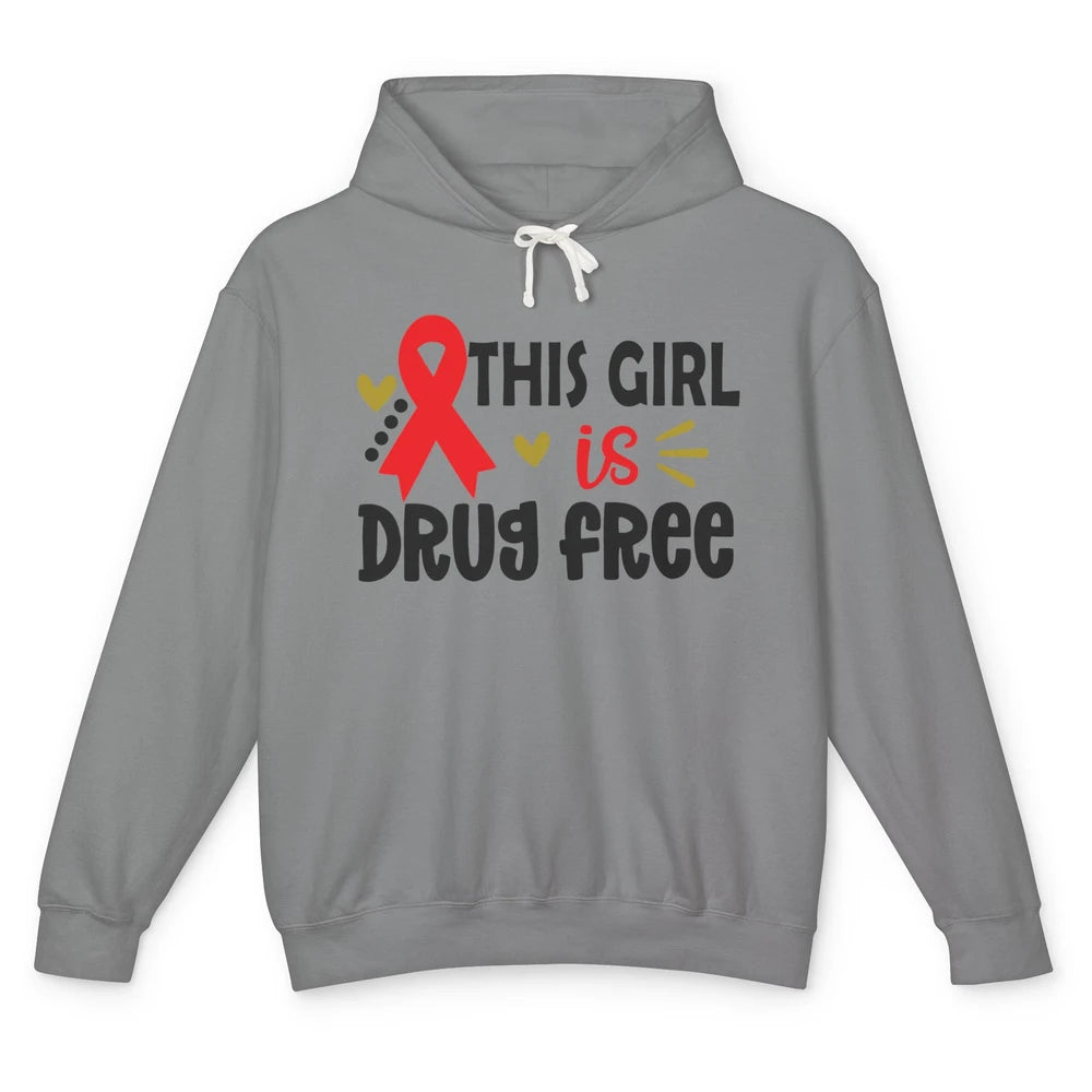 This Girl Is Drug Free Red Ribbon Week Say No To Drugs Unisex Lightweight Hoodie