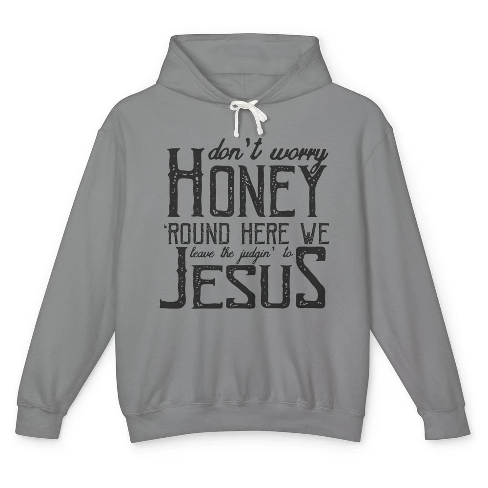 Retro Christian Here We Leave The Judging To Jesus Religious Unisex Lightweight Hoodie