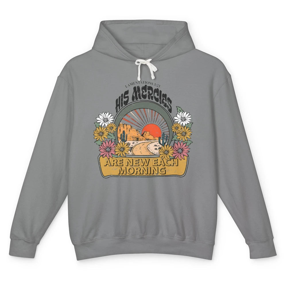 Christian His Mercies Are New Each Morning Bible Religious Unisex Lightweight Hoodie