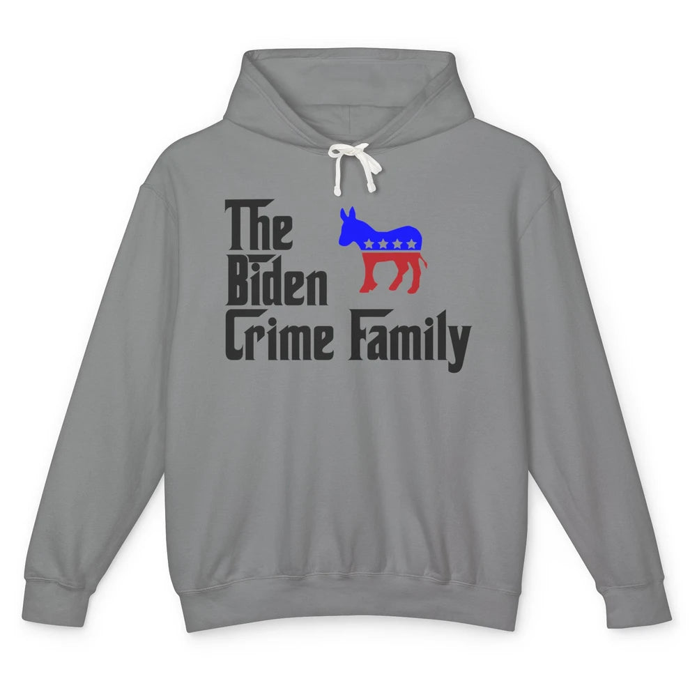 Funny The Biden Crime Family Anti Biden Liberals Democrats Unisex Lightweight Hoodie