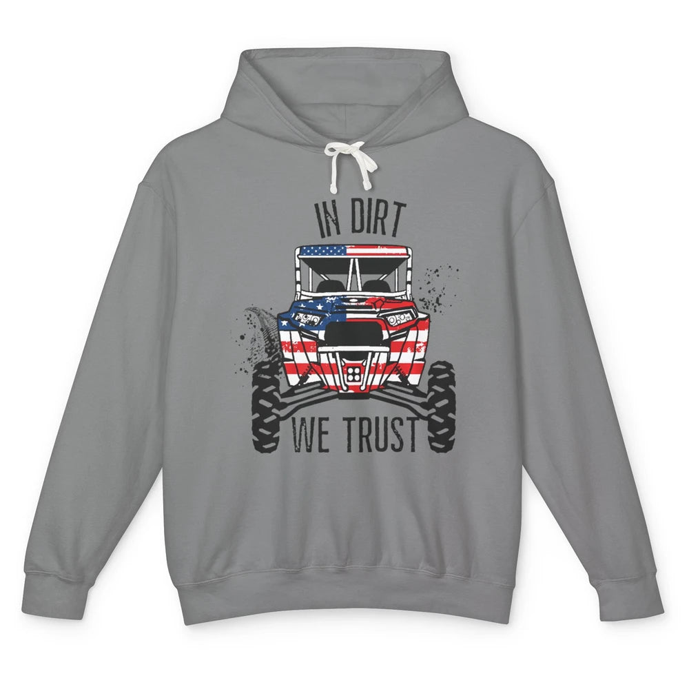 In Dirt Trust America Flag Ride Dirty UTV SXS Rider Offroad Unisex Lightweight Hoodie