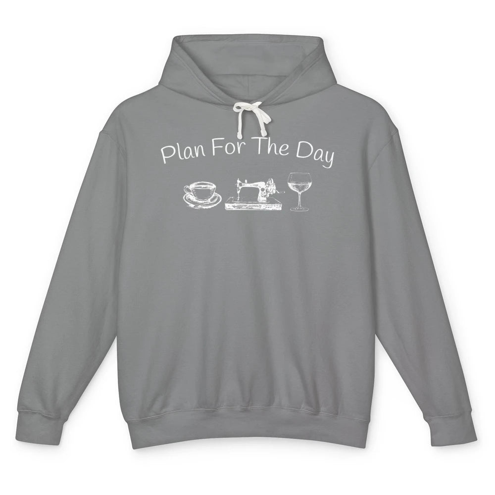 Crocheter Plan For The Day Wine Quilting Quilt Crochet Sew Unisex Lightweight Hoodie