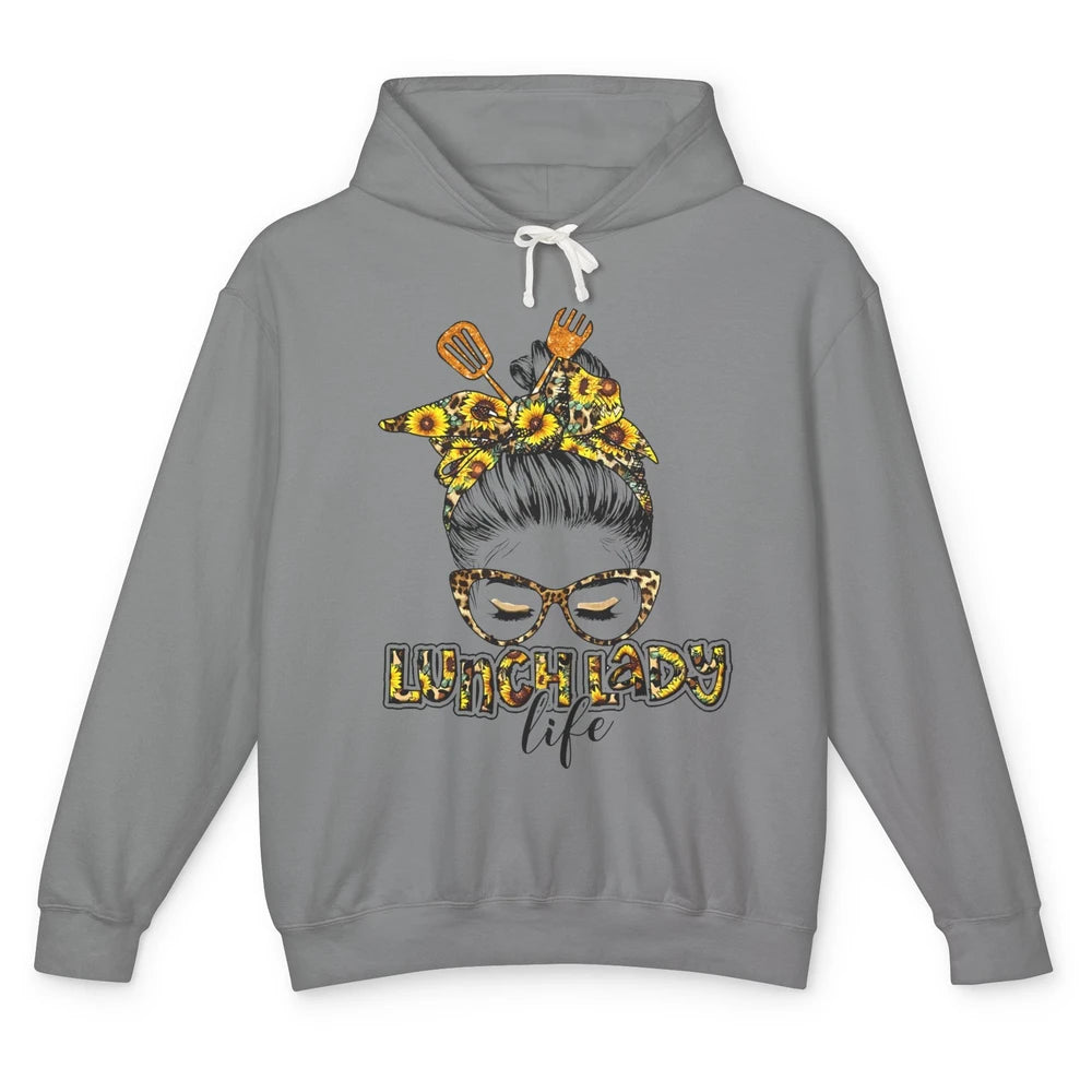 Sunflower Lunch Lady Life Messy Bun Hair Appreciation Gift Unisex Lightweight Hoodie