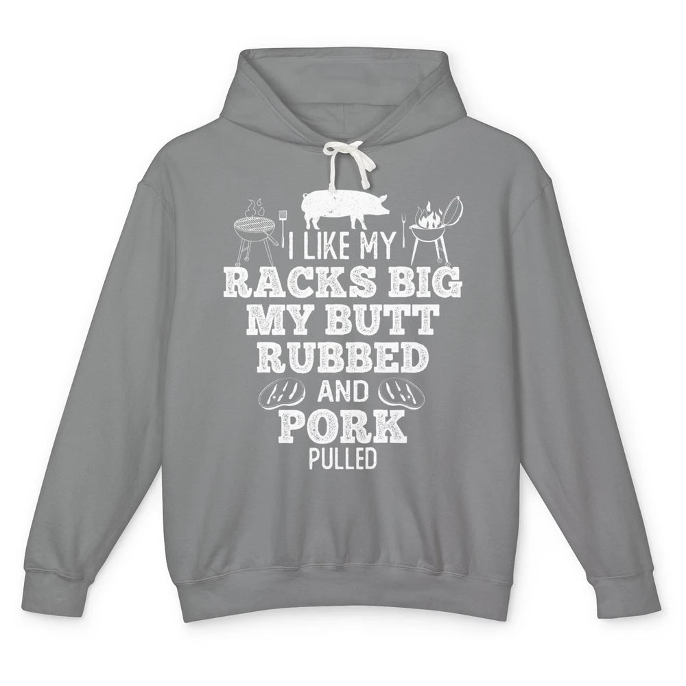 Funny My Racks Big Butt Rubbed Chef Culinary Cook Kitchen Unisex Lightweight Hoodie