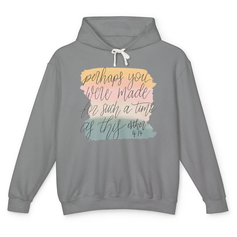 Christian Perhaps You Were Made For Such A Time As This Unisex Lightweight Hoodie