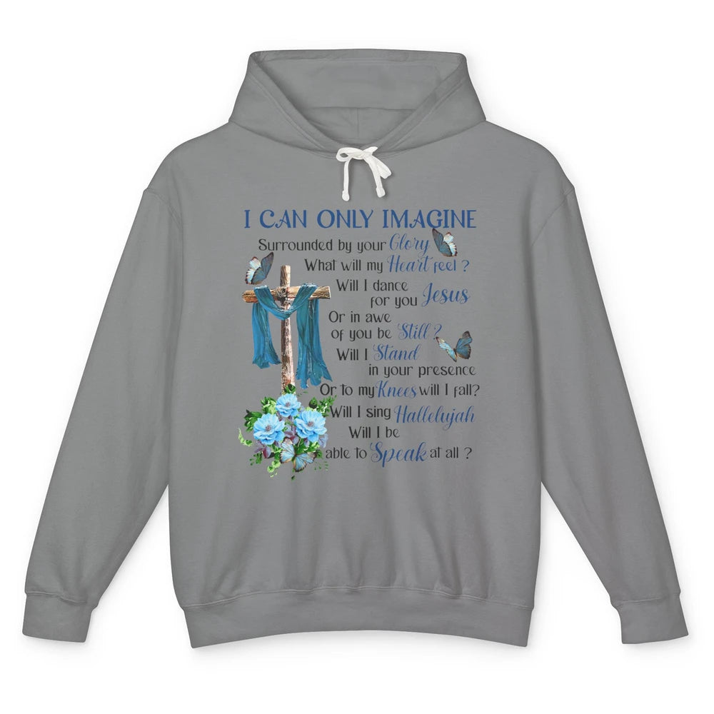 Jesus Cross Butterfly I Can Imagine Christian Religious Unisex Lightweight Hoodie