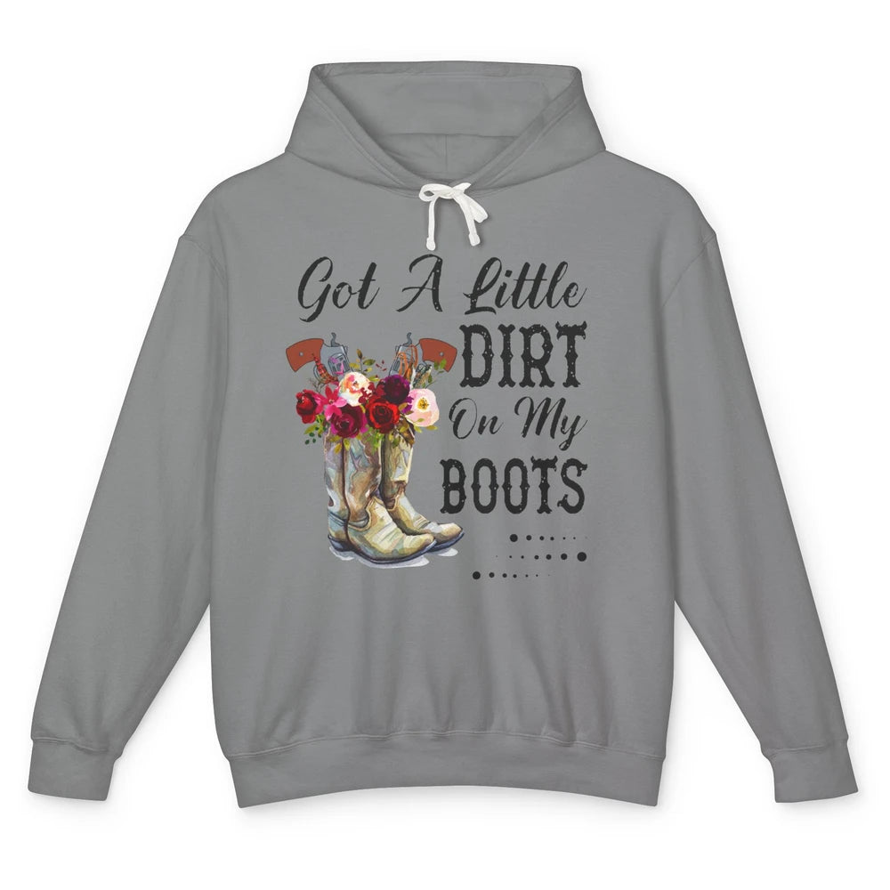 Cowgirl Got A Little Dirt On My Boots Western Country Girl Unisex Lightweight Hoodie