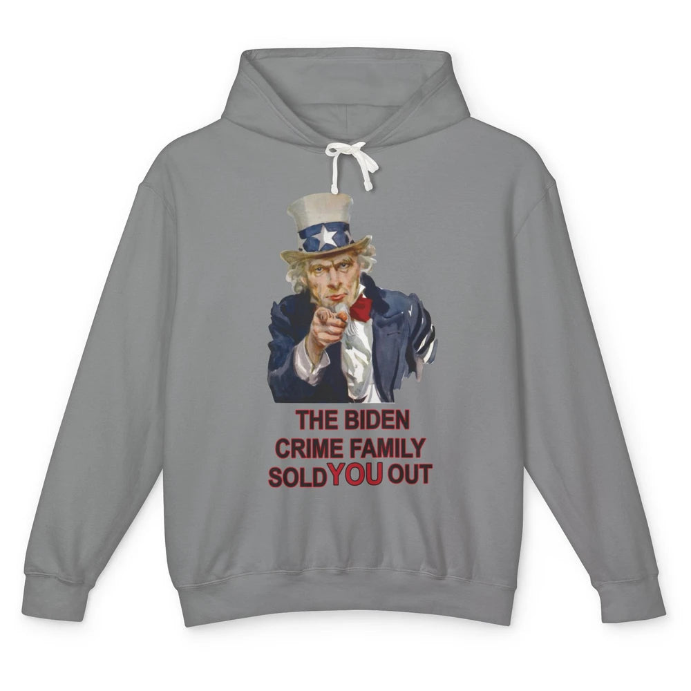 Uncle Sam Biden Crime Family Sold You Out Anti Biden Liberal Unisex Lightweight Hoodie