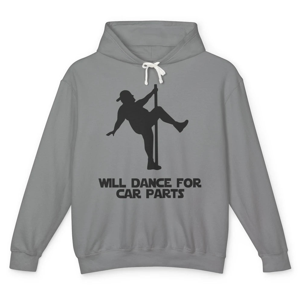 Funny Dad Bod Will Dance For Car Parts Father's Day Unisex Lightweight Hoodie