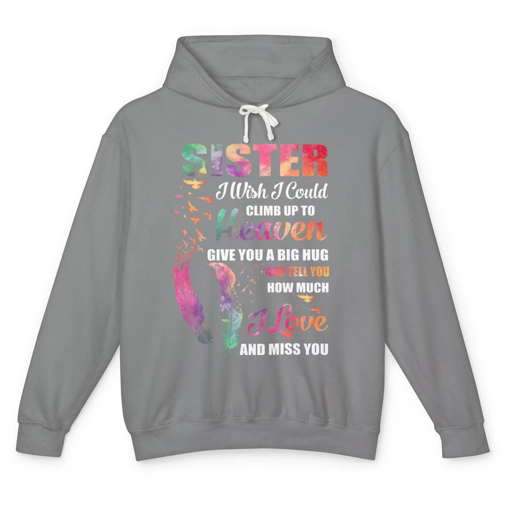 Wish Climb Up To Heaven Hug My Sister In Heaven Butterfly Unisex Lightweight Hoodie