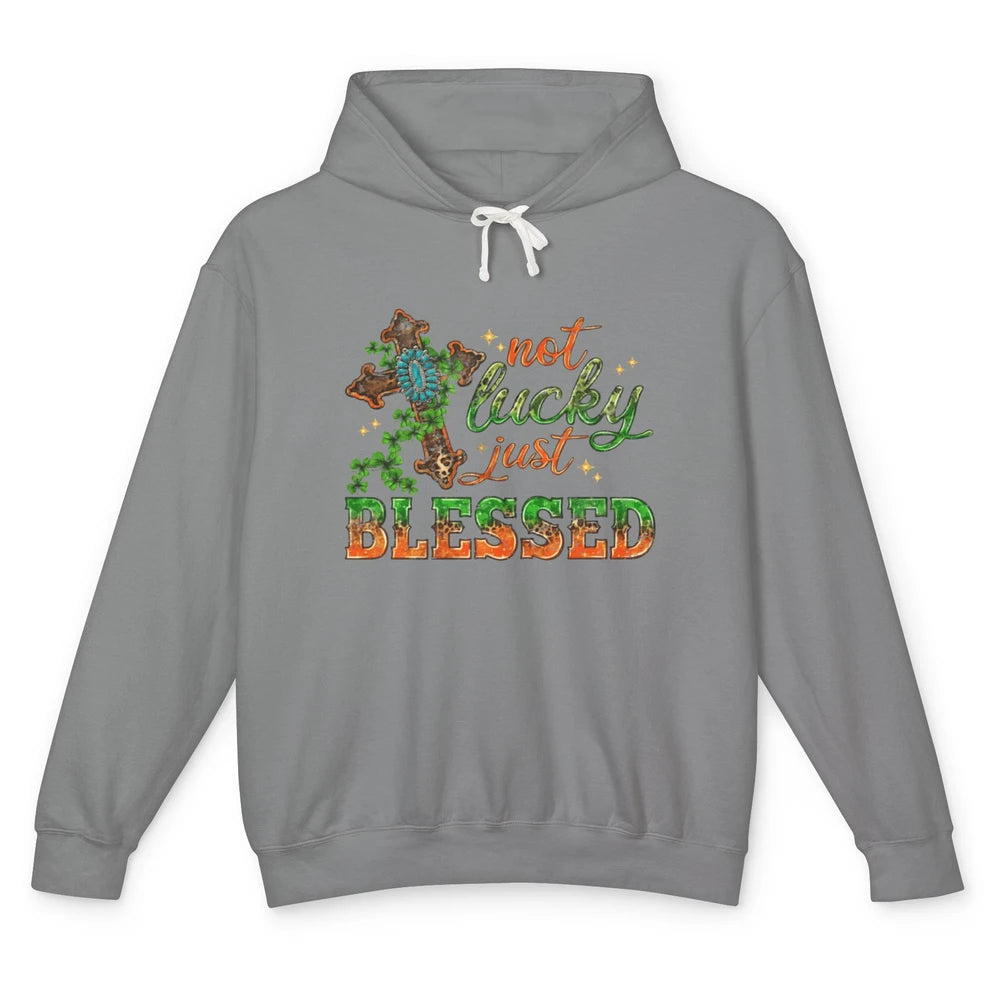 St Patricks Day Christian Not Lucky Just Blessed Jesus Cross Unisex Lightweight Hoodie