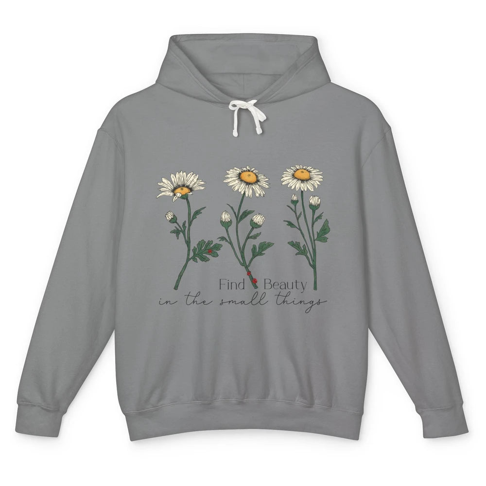 Find Beauty In Small Things Floral Minimalist Mental Health Unisex Lightweight Hoodie