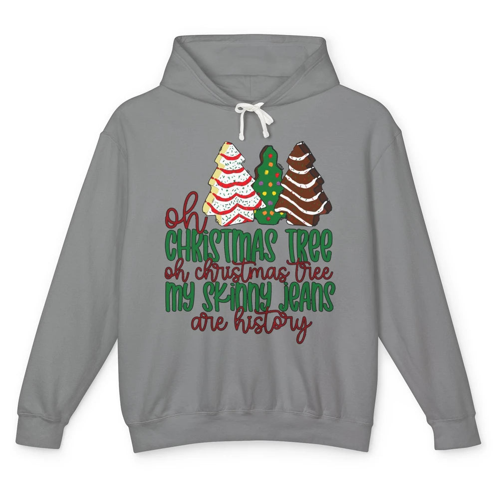 Christmas Cake Oh Christmas Tree My Skinny Jeans Are History Unisex Lightweight Hoodie