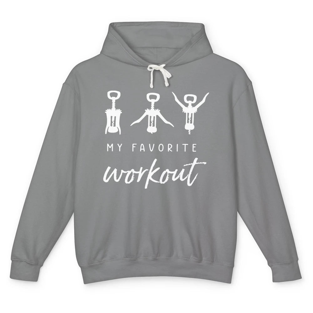 Funny Wine My Favorite Workout Sarcastic Gym Saying Wine Unisex Lightweight Hoodie