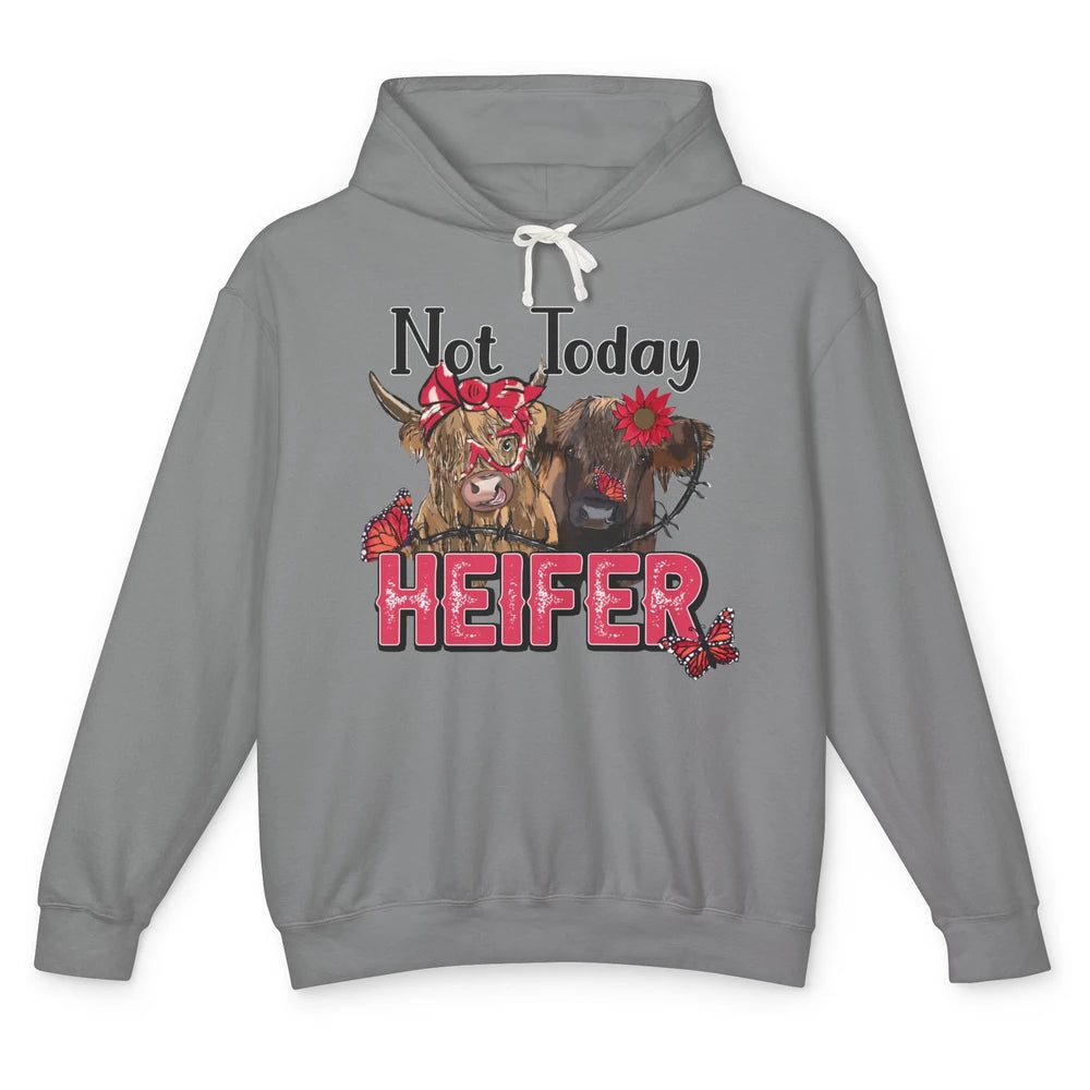 Funny Highland Cow Not Today Heifer Western Farm Animals Unisex Lightweight Hoodie