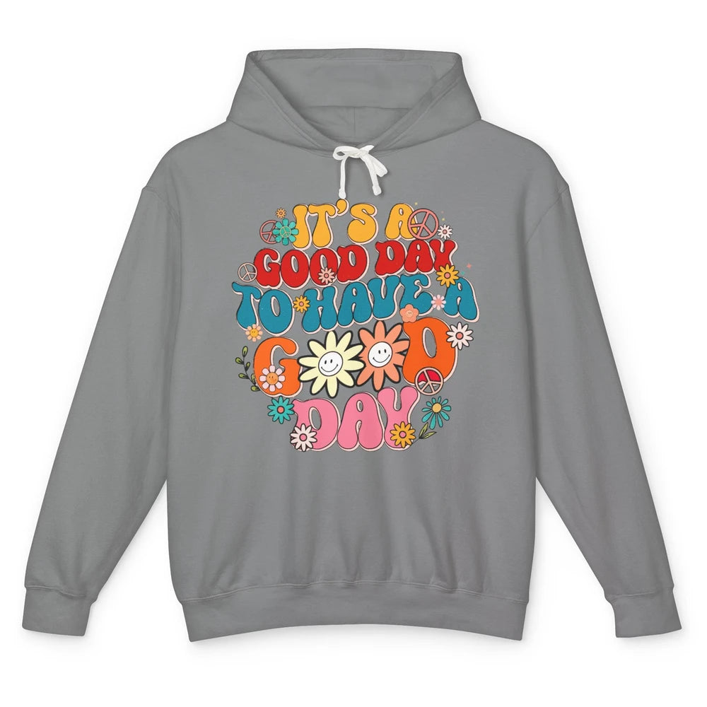 Groovy Girl It's A Good Day To Have A Good Day Inspirational Unisex Lightweight Hoodie