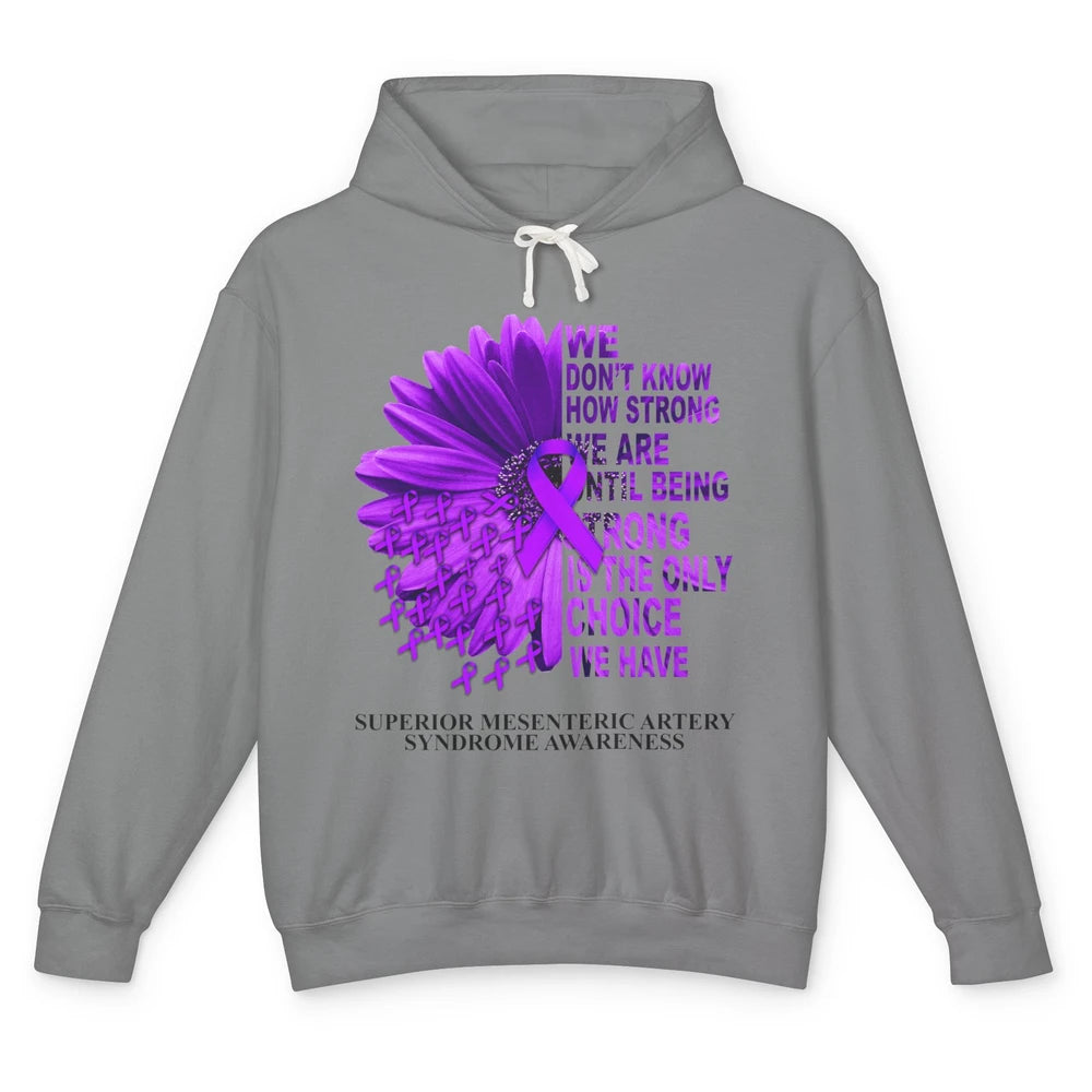 Superior Mesenteric Artery Syndrome We Don't Know How Strong Unisex Lightweight Hoodie