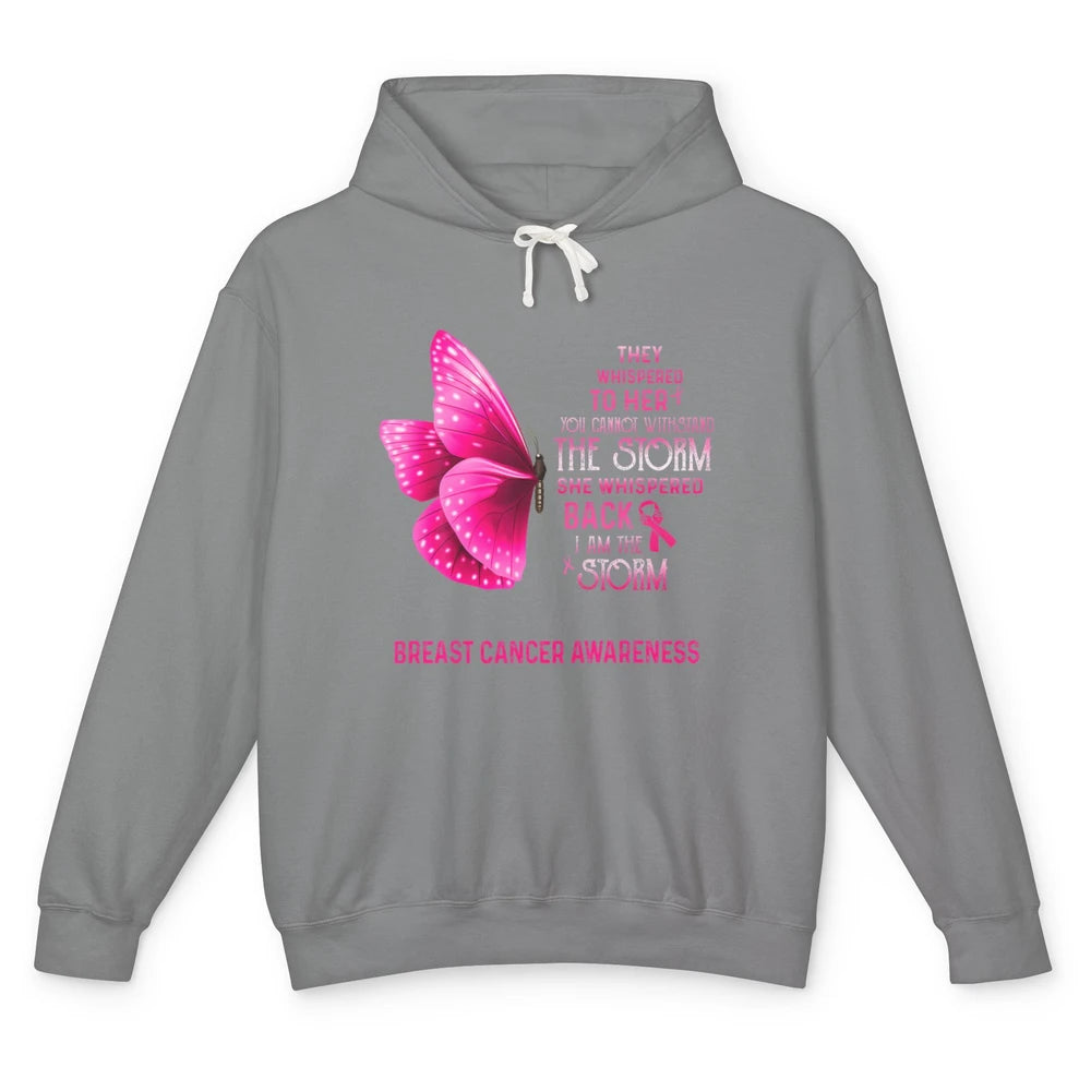 Breast Cancer I Am The Storm Pink Ribbon Warrior Butterfly Unisex Lightweight Hoodie