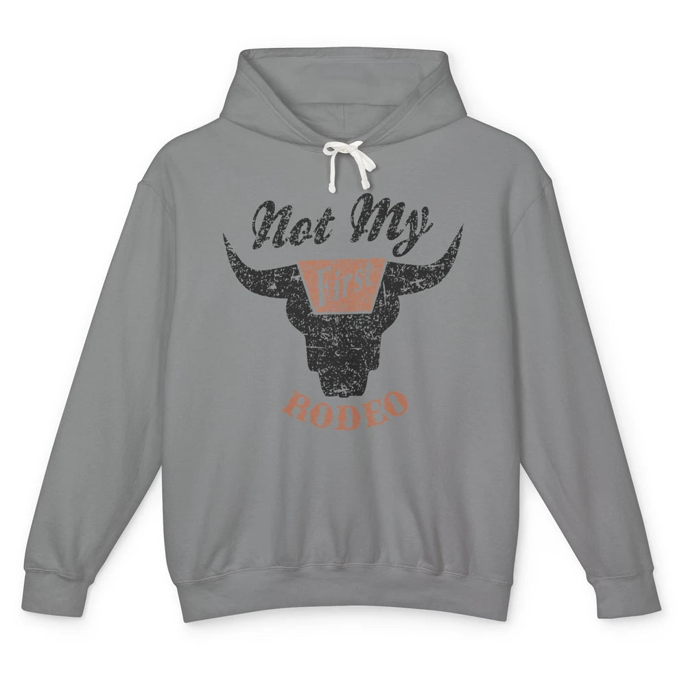 Retro Bull Skull Not My First Rodeo Western Country Cowboy Unisex Lightweight Hoodie