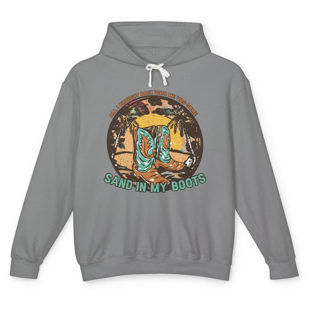 Retro Sand In My Boots Western Cowgirls Midwest Cowboy Boots Unisex Lightweight Hoodie