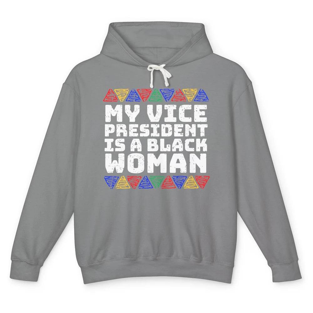 Black History Month Black Queen My Vice President Is Black Unisex Lightweight Hoodie