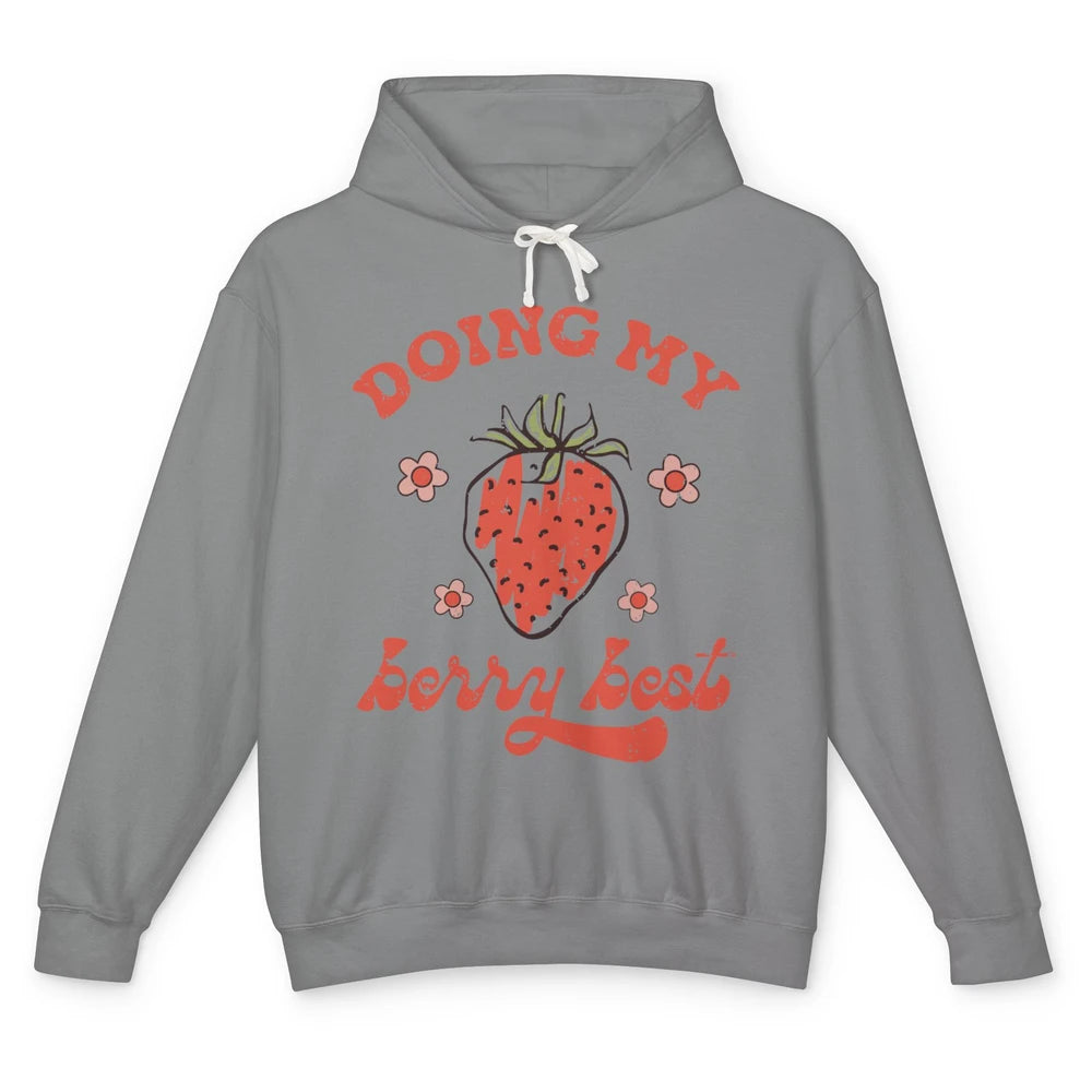 Retro Strawberry Doing My Berry Best Happy Mind Happy Life Unisex Lightweight Hoodie