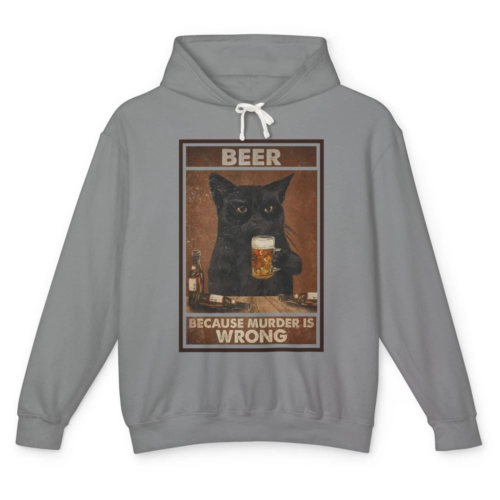 Funny Black Cat Beer Because Murder Is Wrong Beer & Cat Unisex Lightweight Hoodie