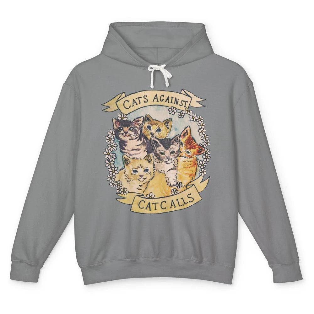 Cats Against Cat Calls Cute Cats Pet Lovers Gift Women Gift Unisex Lightweight Hoodie