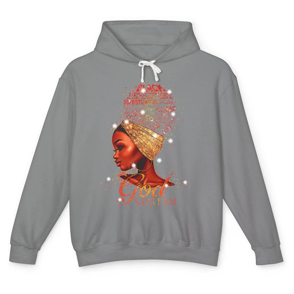 Black Woman God Say I Am African American Lady Black Melanin Unisex Lightweight Hoodie