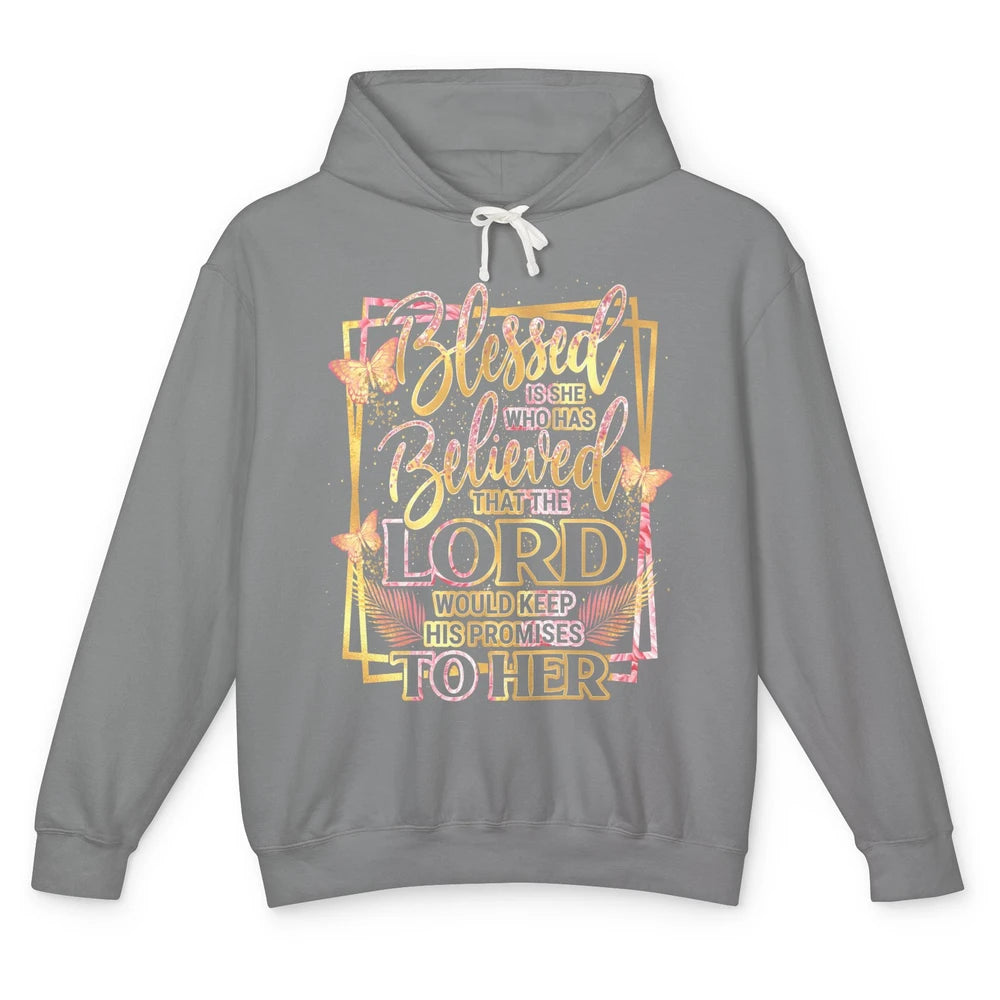 Blessed Is She Who Believed Lord Keep His Promises Religious Unisex Lightweight Hoodie