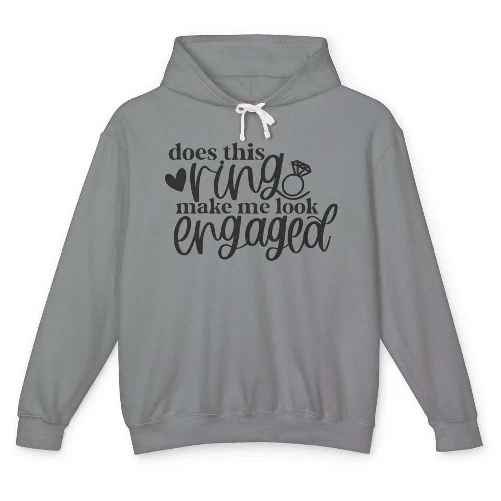 Future Mrs. Does This Ring Make Me Look Engaged Bridal Party Unisex Lightweight Hoodie